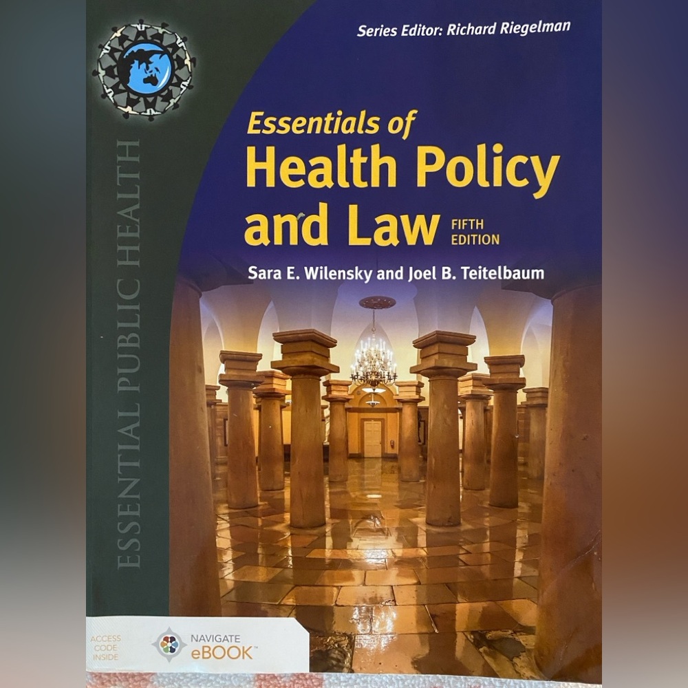 Essentials of Health Policy and Law 5th Edition